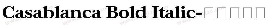 Casablanca Bold Italic字体转换